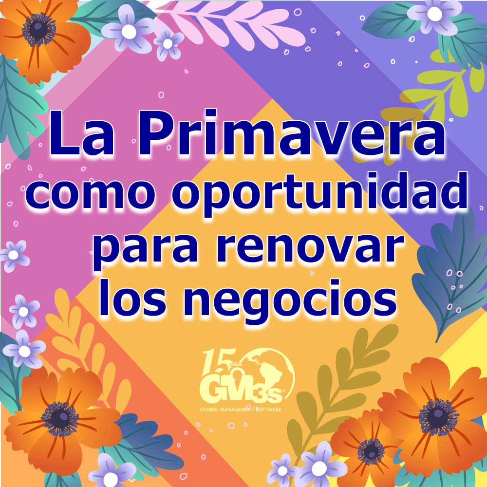 🌞Al iniciar la Primavera, renueva o emprende tu negocio con un sistema ERP🏵️ 🌞Al iniciar la Primavera, renueva o emprende tu negocio con un sistema ERP🏵️