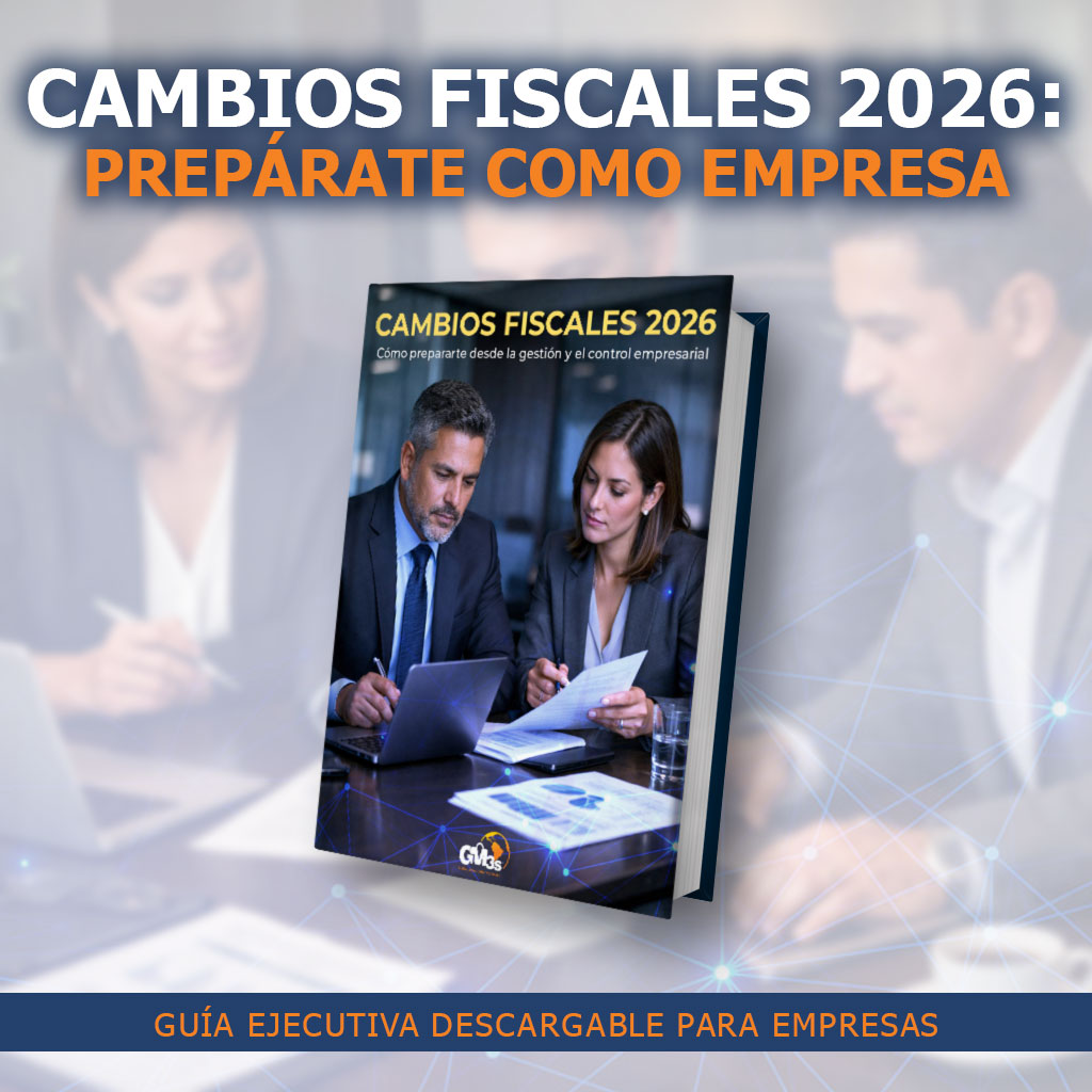 Cambios fiscales 2026: cómo preparar a tu empresa ante la RMF